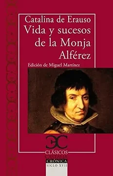 VIDA Y SUCESOS DE LA MONJA ALFEREZ1