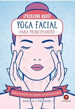 YOGA FACIAL PARA PRINCIPIANTES PRESIONE AQUI1