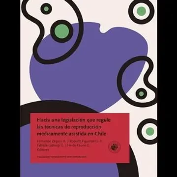 HACIA UNA LEGISLACION QUE REGULE LAS TECNICAS DE REPRODUCCION MEDICAMENTE ASISTIDA EN CHILE1