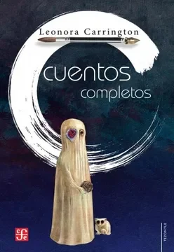 CUENTOS COMPLETOS LEONORA CARRINGTON1