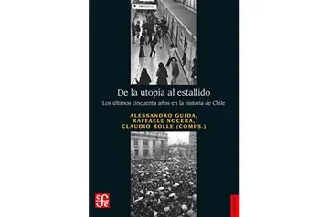 DE LA UTOPIA AL ESTALLIDO1