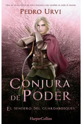 CONJURA DE PODER: EL SENDERO DEL GUARDABOSQUES LIBRO 91