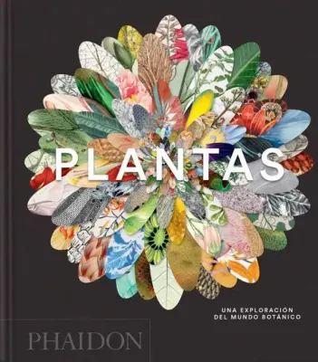 PLANTAS: UNA EXPLORACION DEL MUNDO BOTANICO1