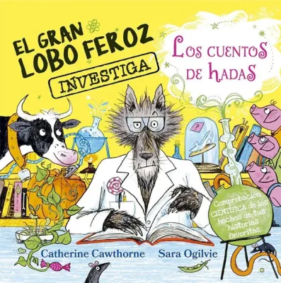 EL GRAN LOBO FEROZ INVESTIGA LOS CUENTOS DE HADAS1