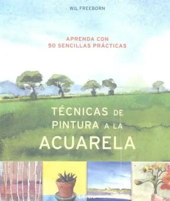 TECNICAS DE LA PINTURA A LA ACUARELA1