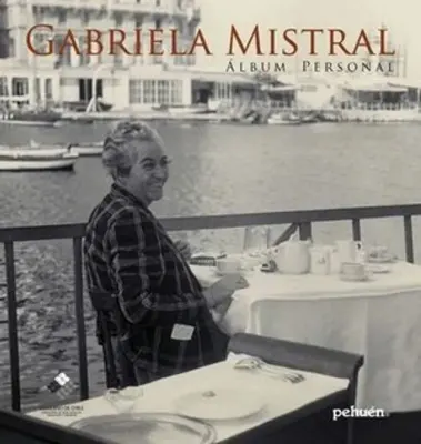 GABRIELA MISTRAL - ALBUM PERSONAL1