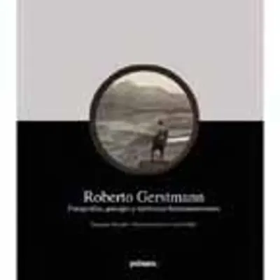 ROBERTO GERSTMANN - FOTOGRAFIAS, PAISAJES Y TERRITORIOS LATINOAMERICANOS1
