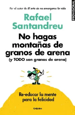 NO HAGAS MONTAÑAS DE GRANOS DE ARENA1