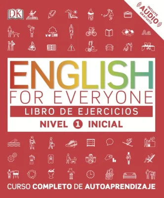 ENGLISH FOR EVERYONE - ENGLISH FOR VERYONE - LIBRO DE EJERCICIOS - NIVEL 1 INICIAL1