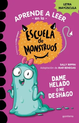 APRENDER A LEER EN LA ESCUELA DE MONSTRUOS 10 - DAME HELADO O ME DESHAGO1