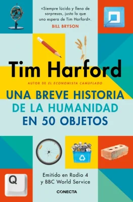 UNA BREVE HISTORIA DE LA HUMANIDAD EN 50 OBJETOS1