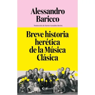 BREVE HISTORIA HERETICA DE LA MUSICA CLASICA1