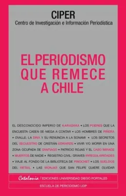 LO MEJOR DE CIPER - PERIODISMO QUE REMECE A CHILE1