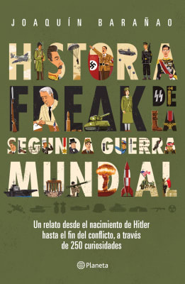 HISTORIA FREAK DE LA SEGUNDA GUERRA MUNDIAL1