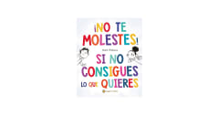 NO TE MOLESTES SI NO CONSIGUES LO QUE QUIERES