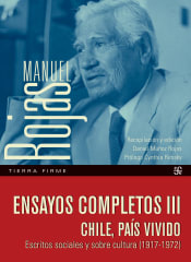 ENSAYOS COMPLETOS III CHILE PAIS VIVIDO - ESCRITOS SOCIALES Y SOBRE CULTURA (1917 - 1972)