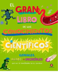 EL GRAN LIBRO DE LOS CONOCIMIENTOS CIENTIFICOS