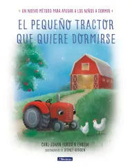 EL PEQUEÑO TRACTOR QUE QUIERE DORMIRSE