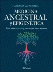 MEDICINA ANCESTRAL Y EPIGENETICA