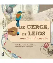 DE CERCA DE LEJOS CUENTOS DEL MUNDO