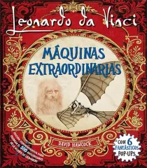 MAQUINAS EXTRAORDINARIAS LEONARDO DA VINCI