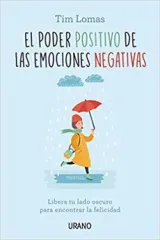 EL PODER POSITIVO DE LAS EMOCIONES NEGATIVAS