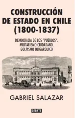 CONSTRUCCION DE ESTADO EN CHILE (1800-1837)