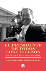 EL PRESIDENTE DE TODOS LOS CHILENOS