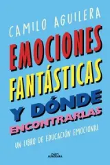 EMOCIONES FANTASTICAS Y DONDE ENCONTRARLAS