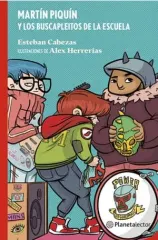 MARTIN PIQUIN Y LOS BUSCAPLEITOS DE LA ESCUELA
