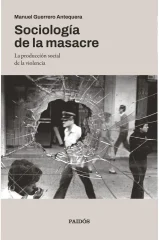 SOCIOLOGIA DE LA MASACRE