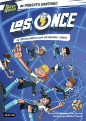 LOS ONCE 3 EL CENTROCAMPISTA QUE VIAJABA EN EL TIEMPO