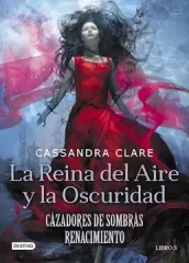 LA REINA DEL AIRE Y LA OSCURIDAD CAZADORES DE SOMBRAS RENACIMIENTO 3