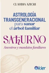 SATURNO ANCESTROS Y MANDATOS FAMILIARES