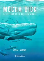 MOCHA DICK LA LEYENDA DE LA BALLENA BLANCA