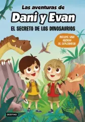 LAS AVENTURAS DE DANI Y EVAN EL SECRETO DE LOS DINOSAURIOS