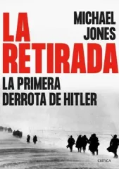LA RETIRADA LA PRIMERA DERROTA DE HITLER
