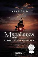 MAGALLANES. EL ORIGEN DE LA PATAGONIA