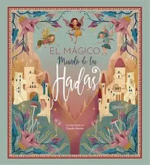 EL MAGICO MUNDO DE LAS HADAS