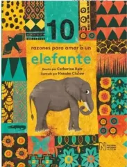 10 RAZONES PARA AMAR A UN ELEFANTE