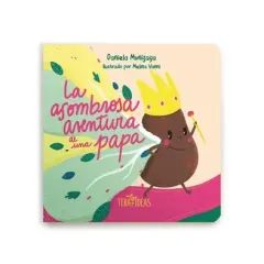 MINICUENTO LA ASOMBROSA AVENTURA DE UNA PAPA