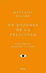 EN DEFENSA DE LA FELICIDAD