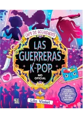 LAS GUERRERAS K-POP LIBRO DE ACTIVIDADES