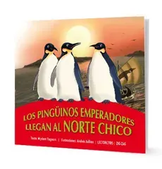 LOS PINGUINOS EMPERADORES LLEGAN AL NORTE CHICO