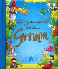 LOS MEJORES CUENTOS DE LOS HERMANOS GRIMM