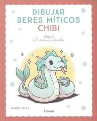 DIBUJAR SERES MITICOS CHIBI MAS DE 50 CRIATURAS ADORABLES