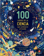100 LOGROS DE LA CIENCIA QUE CAMBIARON EL MUNDO
