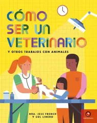 COMO SER UN VETERINARIO Y OTROS TRABAJOS CON ANIMALES