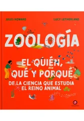 ZOOLOGIA. EL QUIEN QUE Y PORQUE DE LA CIENCIA QUE ESTUDIA EL REINO ANIMAL