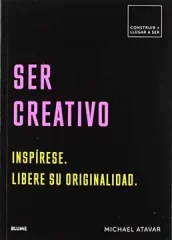 SER CREATIVO CONSTRUIR + LLEGAR A SER